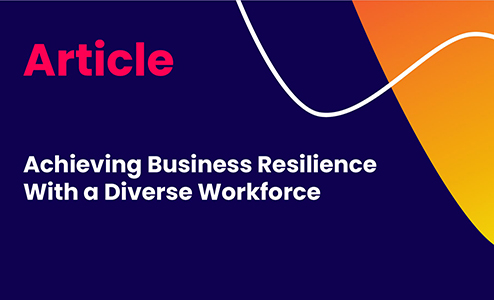 Achieving Business Resilience With a Diverse Workforce