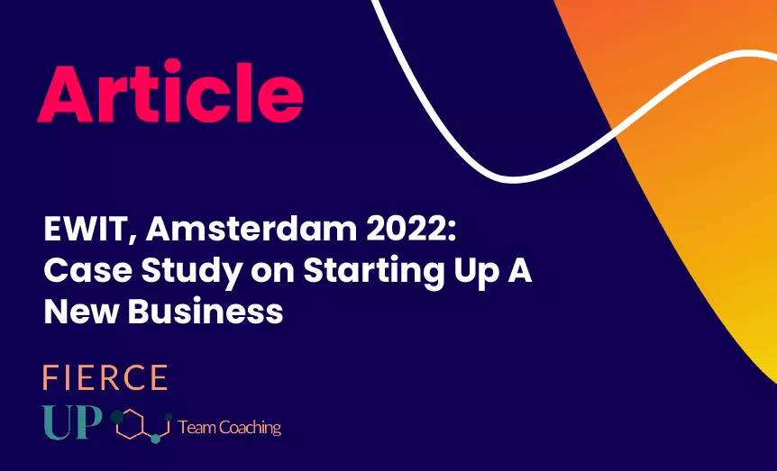 European Women in Tech, Amsterdam 2022: Case Study on Starting Up A New Business